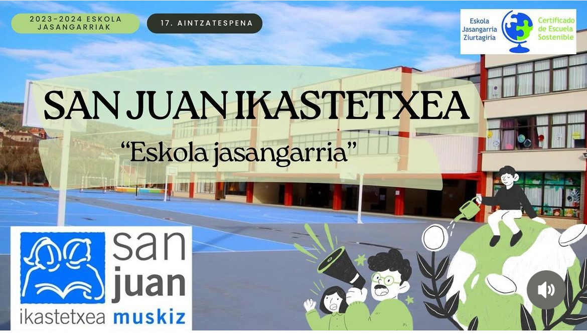 San Juan Ikastetxea – «Escuela Sostenible»